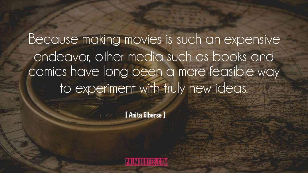 Anita Elberse Quotes: Because making movies is such