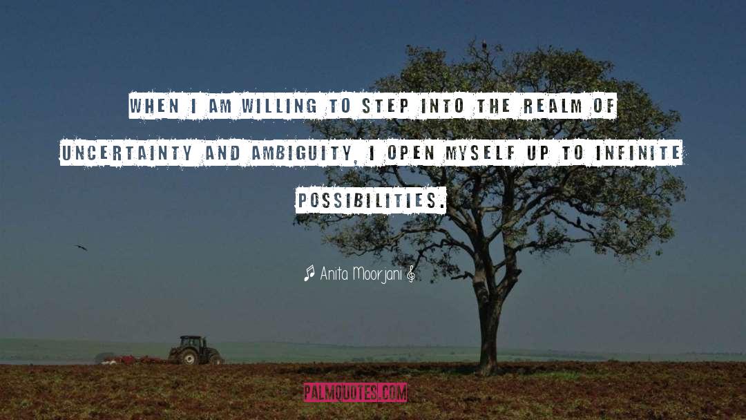 Anita Moorjani Quotes: When I am willing to