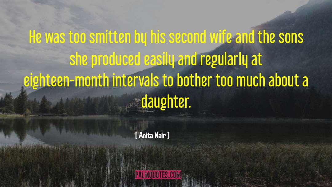 Anita Nair Quotes: He was too smitten by