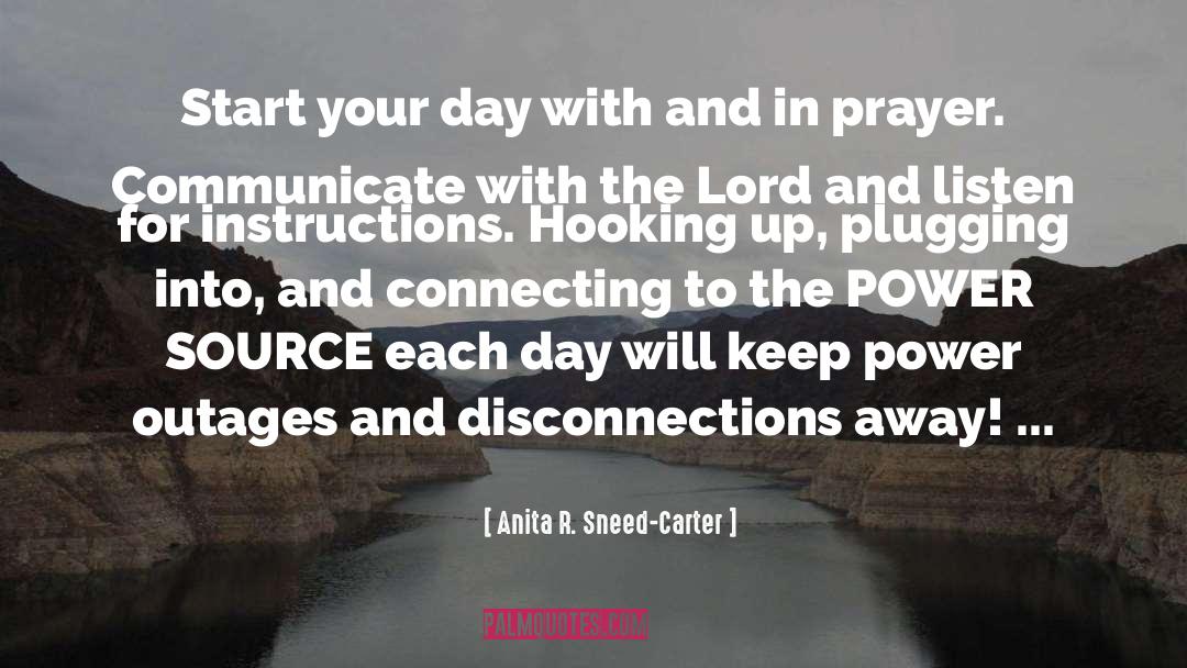 Anita R. Sneed-Carter Quotes: Start your day with and