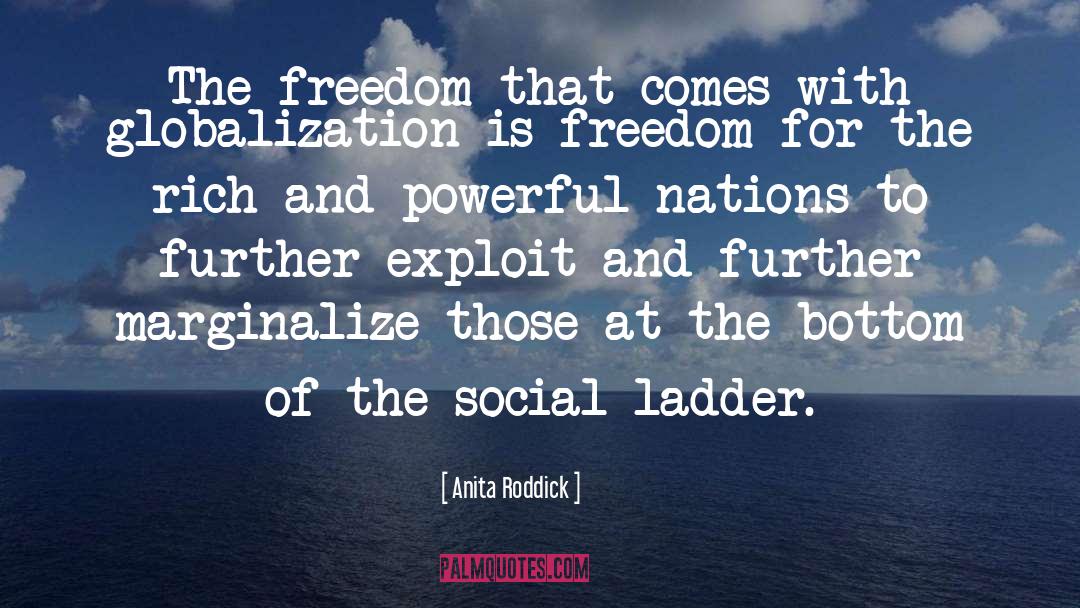 Anita Roddick Quotes: The freedom that comes with