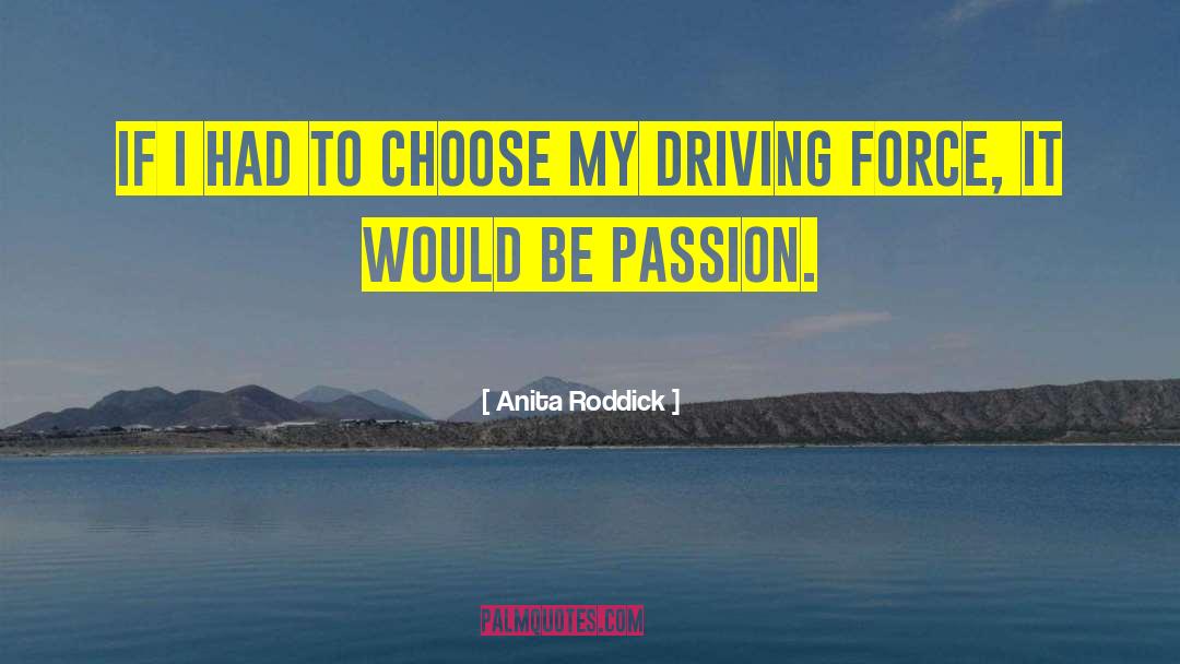 Anita Roddick Quotes: If I had to choose