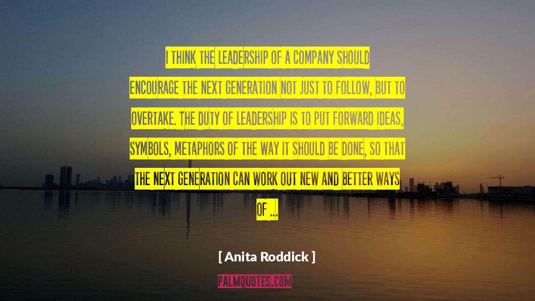 Anita Roddick Quotes: I think the leadership of