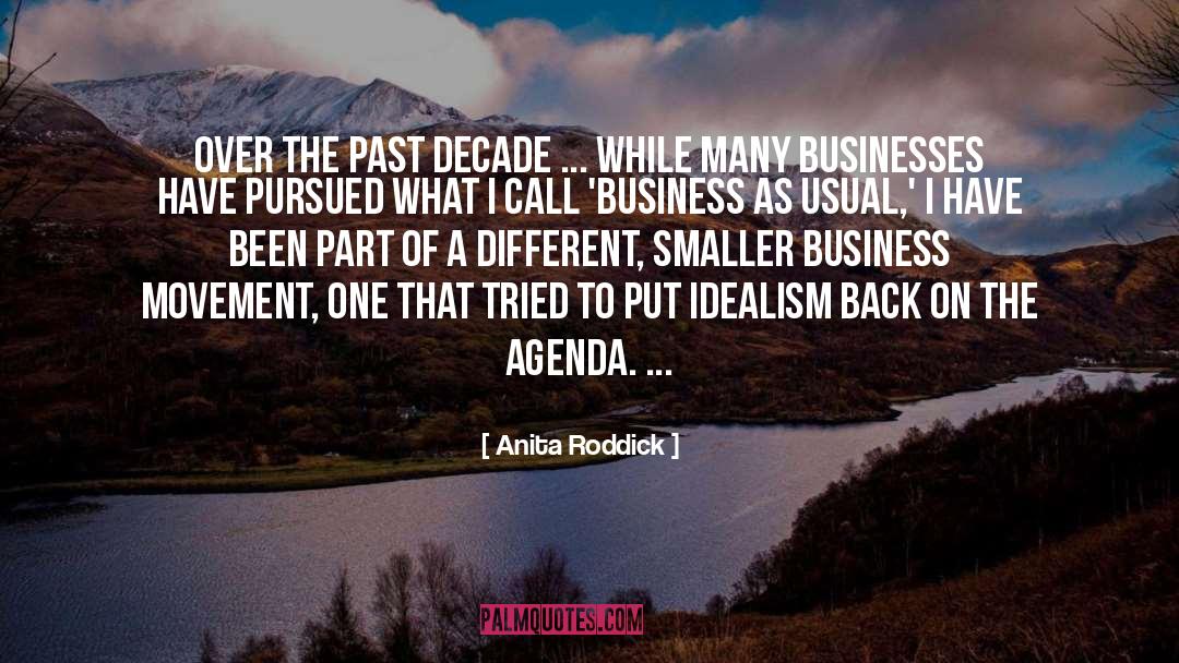 Anita Roddick Quotes: Over the past decade ...