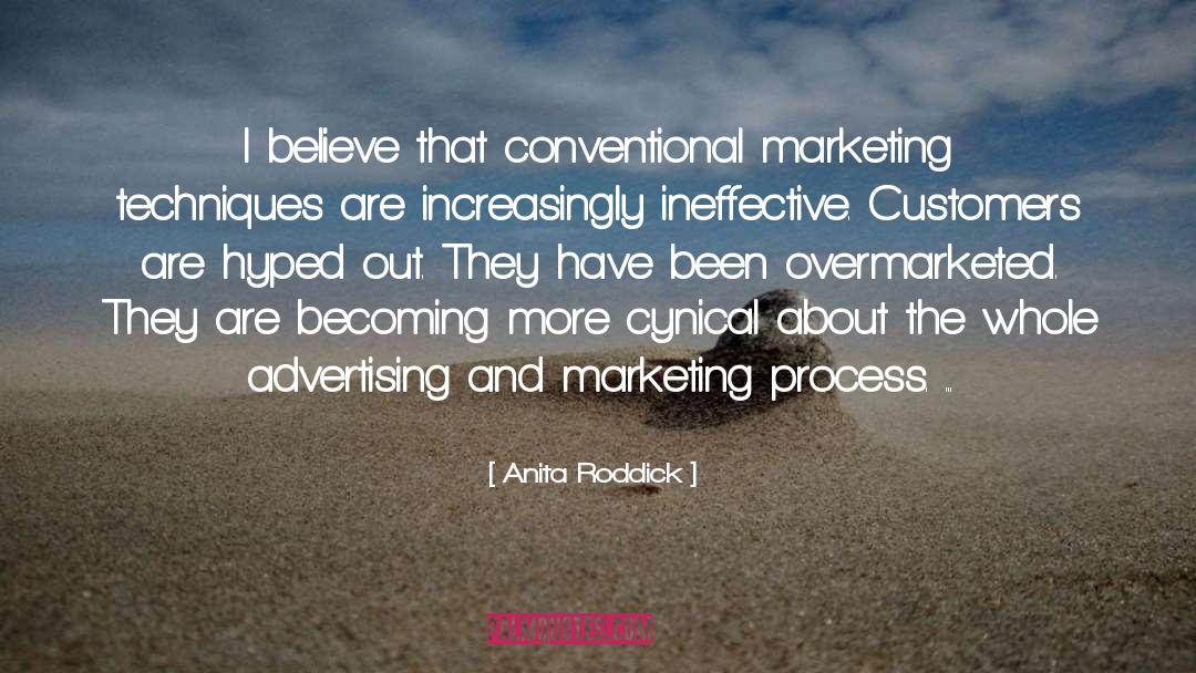 Anita Roddick Quotes: I believe that conventional marketing