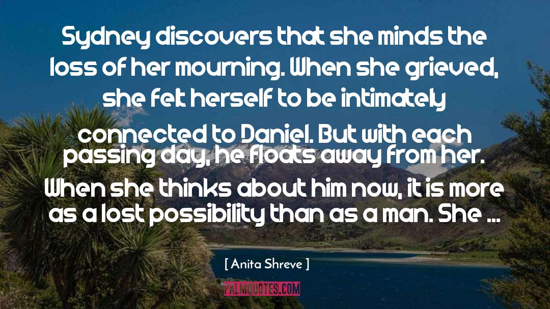 Anita Shreve Quotes: Sydney discovers that she minds
