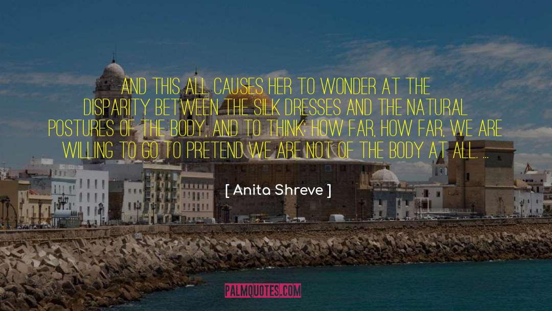 Anita Shreve Quotes: And this all causes her