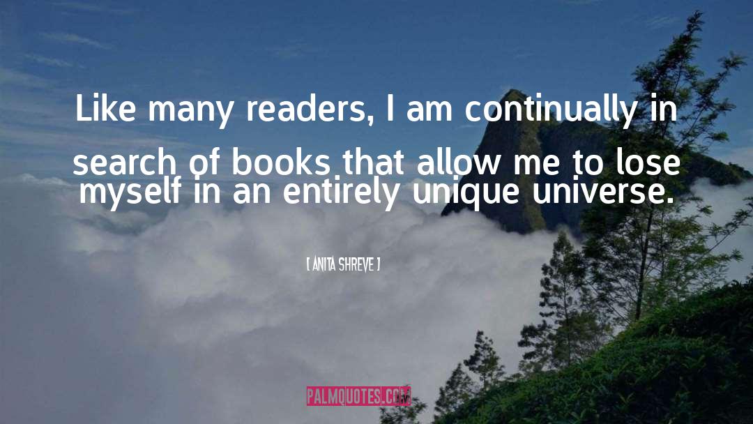 Anita Shreve Quotes: Like many readers, I am