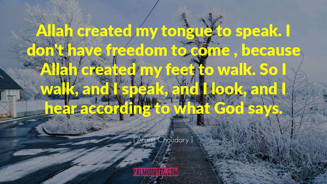 Anjem Choudary Quotes: Allah created my tongue to