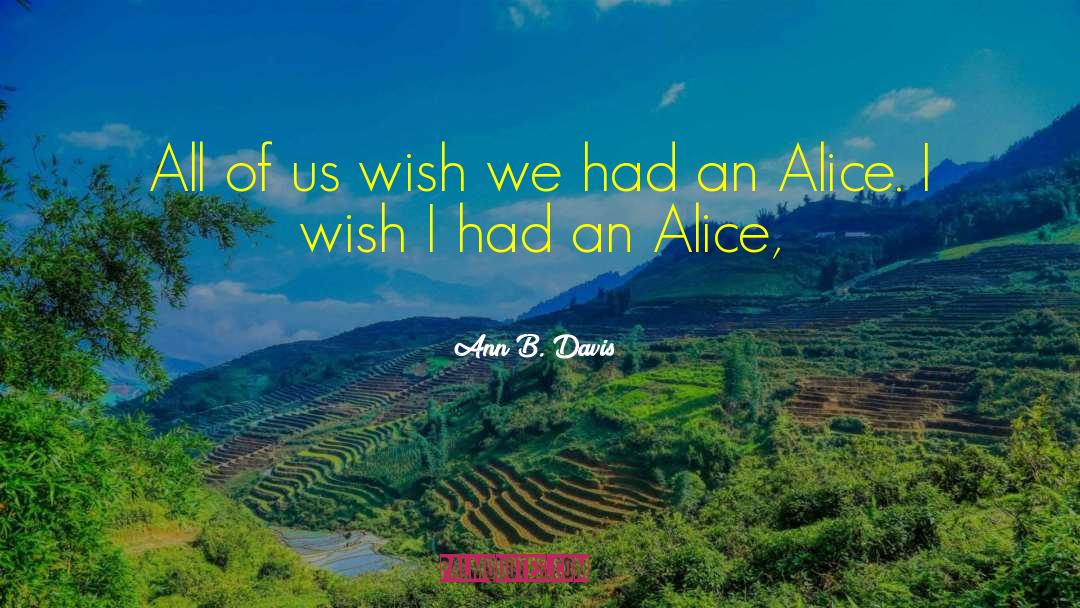 Ann B. Davis Quotes: All of us wish we