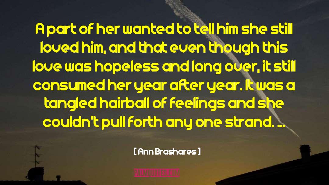 Ann Brashares Quotes: A part of her wanted