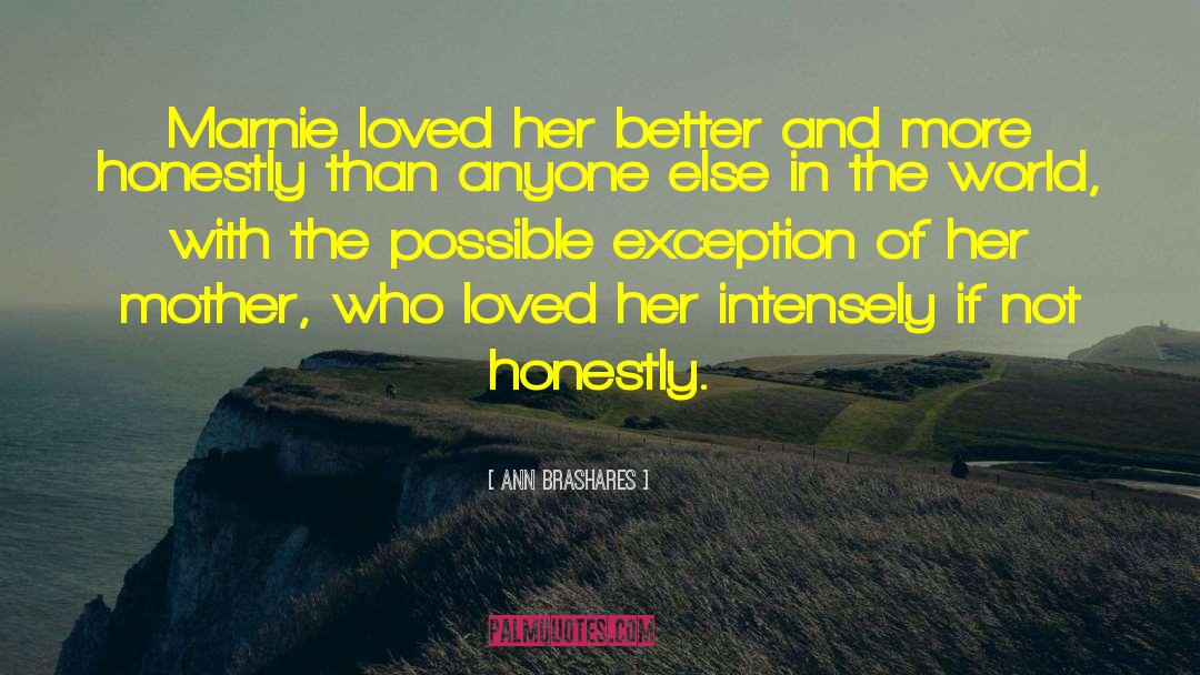 Ann Brashares Quotes: Marnie loved her better and