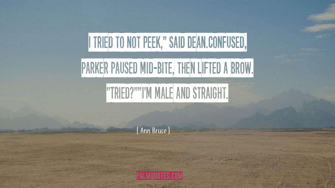 Ann Bruce Quotes: I tried to not peek,