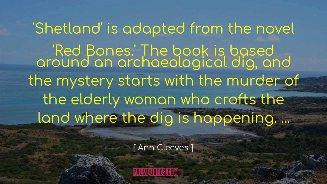 Ann Cleeves Quotes: 'Shetland' is adapted from the