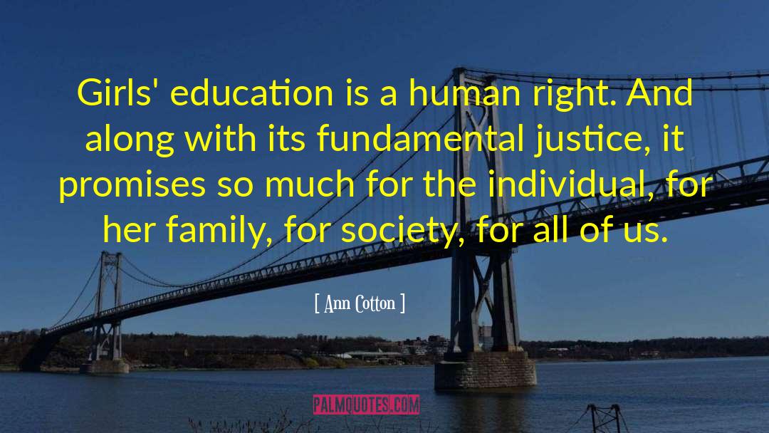 Ann Cotton Quotes: Girls' education is a human