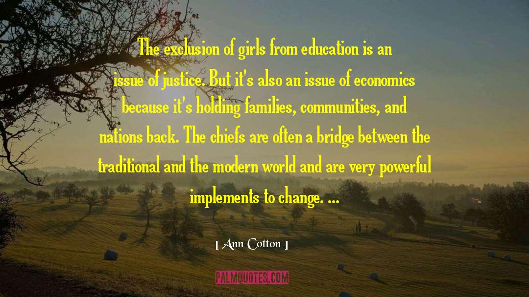 Ann Cotton Quotes: The exclusion of girls from