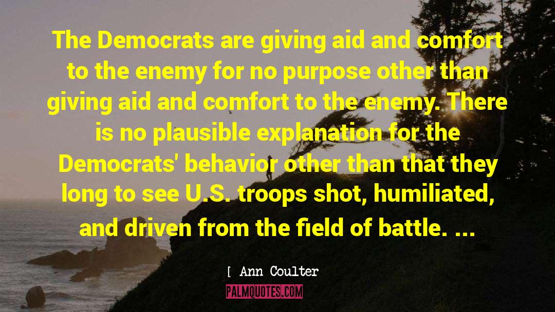 Ann Coulter Quotes: The Democrats are giving aid