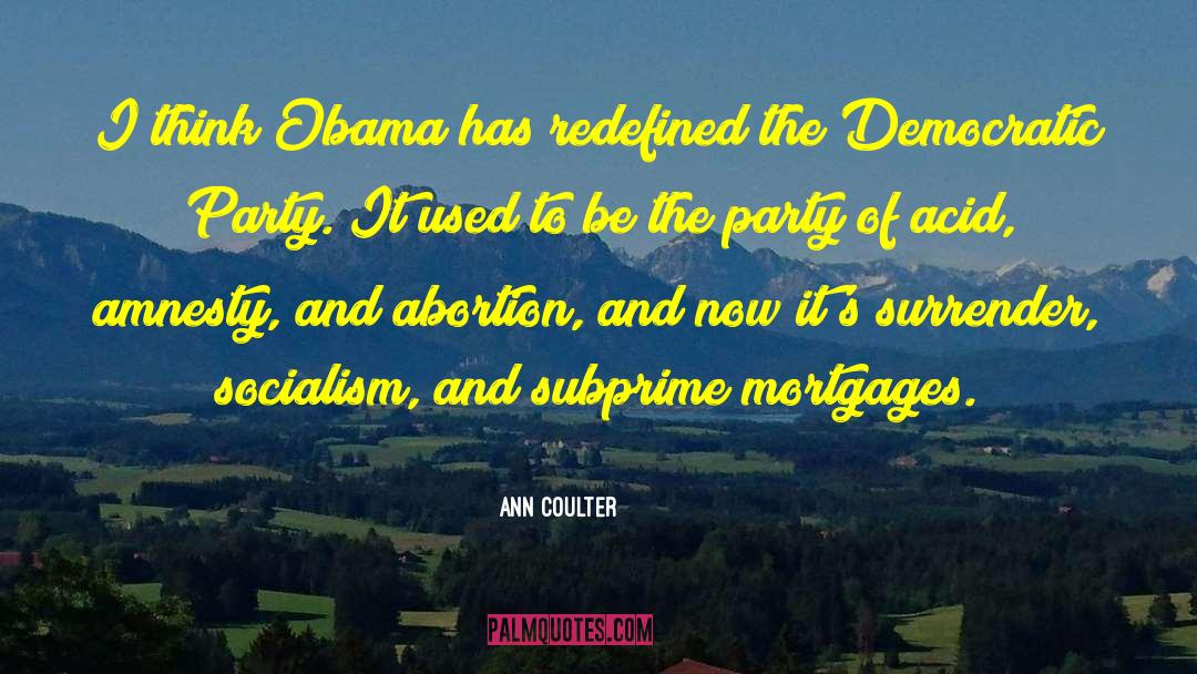 Ann Coulter Quotes: I think Obama has redefined