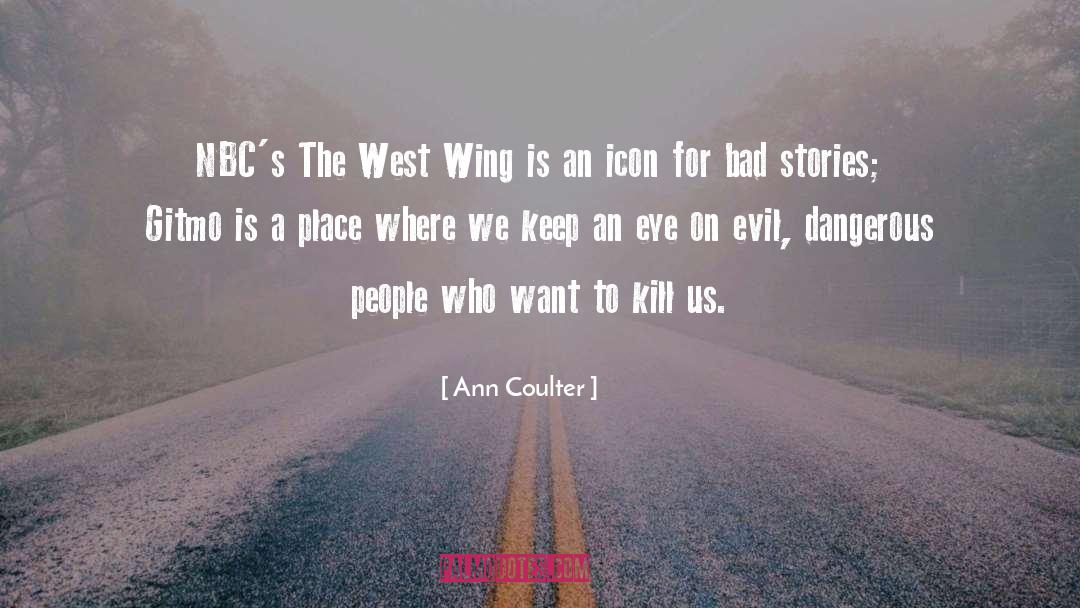 Ann Coulter Quotes: NBC's The West Wing is