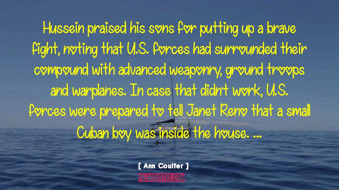 Ann Coulter Quotes: Hussein praised his sons for