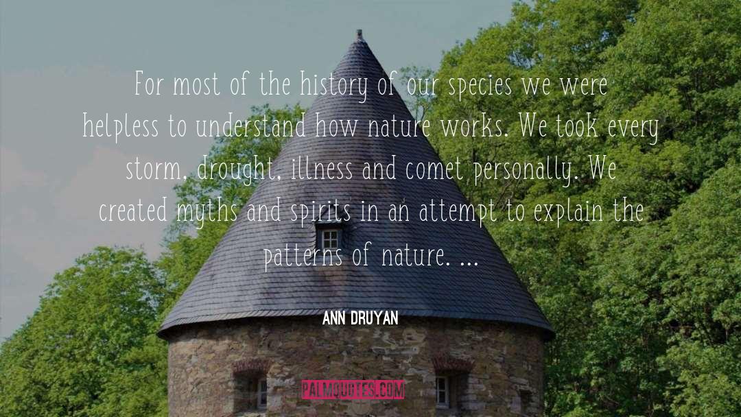 Ann Druyan Quotes: For most of the history