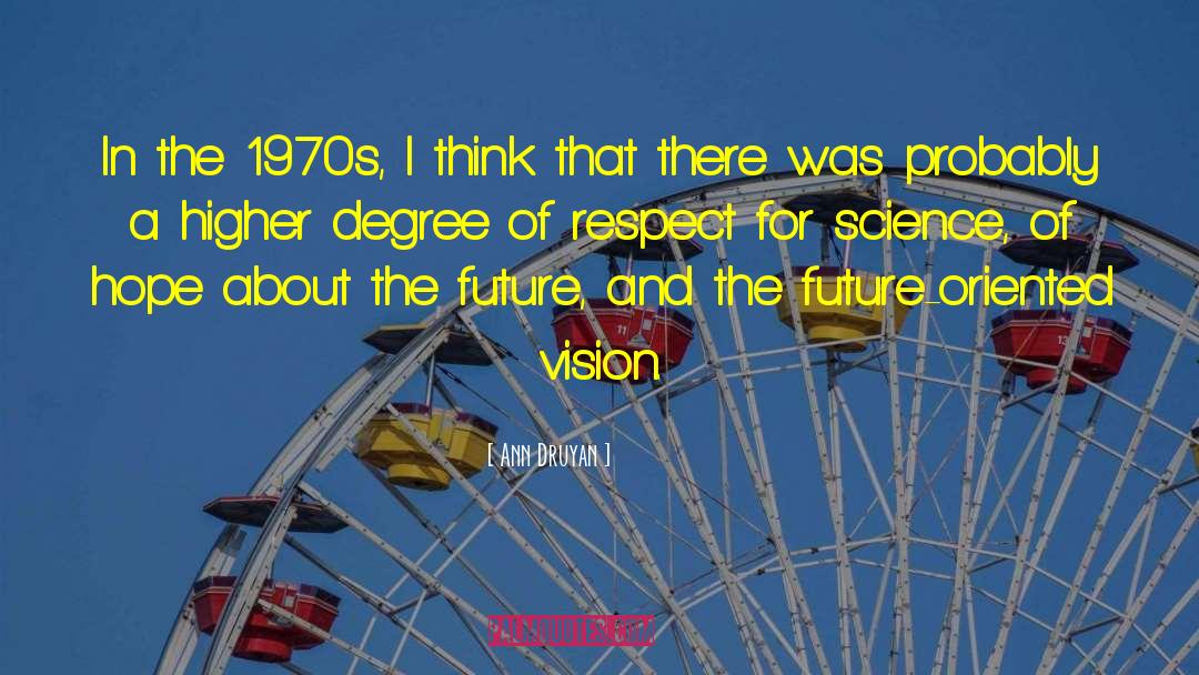 Ann Druyan Quotes: In the 1970s, I think