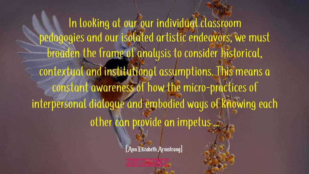 Ann Elizabeth Armstrong Quotes: In looking at our our
