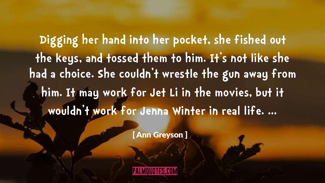 Ann Greyson Quotes: Digging her hand into her