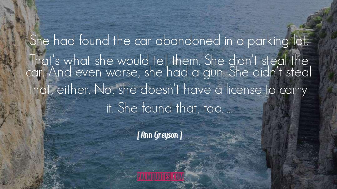 Ann Greyson Quotes: She had found the car