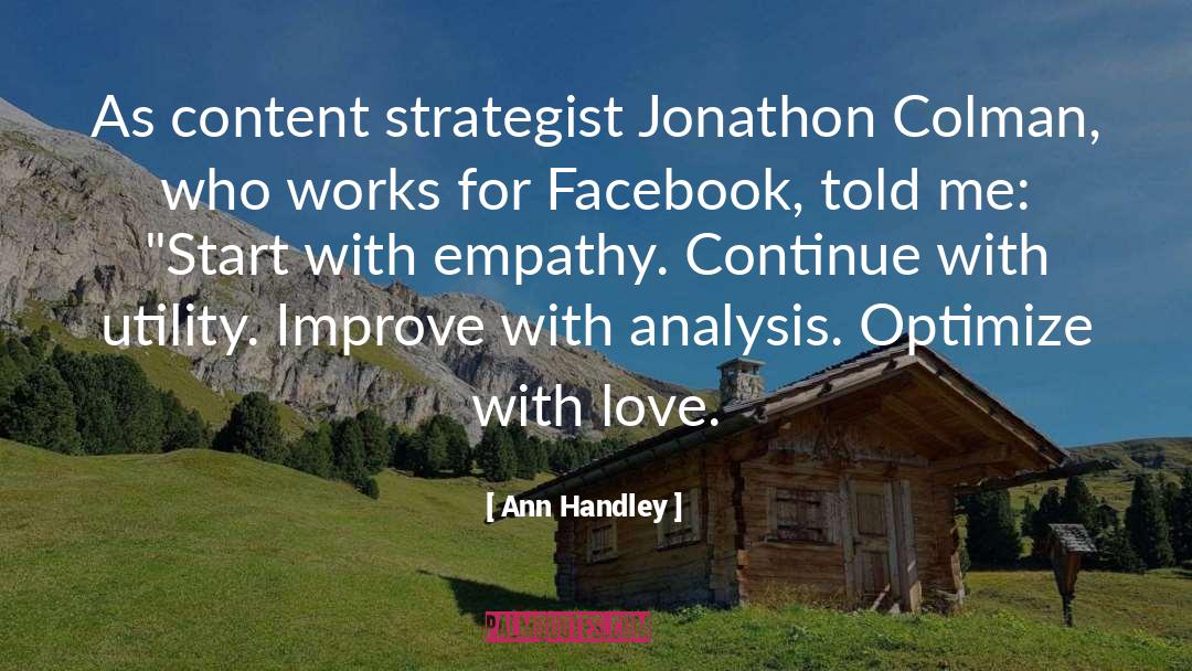 Ann Handley Quotes: As content strategist Jonathon Colman,