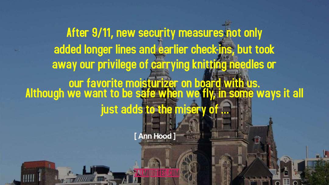 Ann Hood Quotes: After 9/11, new security measures
