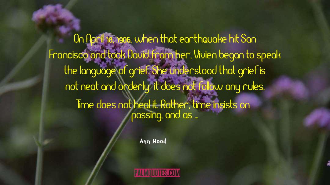 Ann Hood Quotes: On April 18, 1906, when