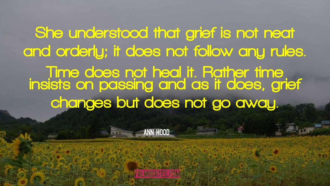 Ann Hood Quotes: She understood that grief is
