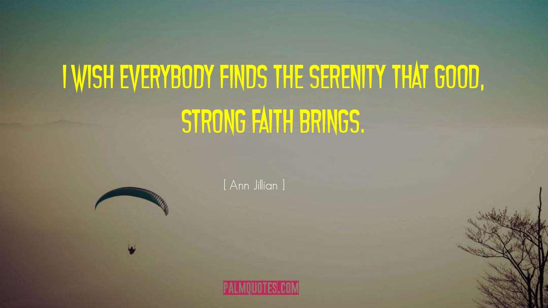 Ann Jillian Quotes: I wish everybody finds the