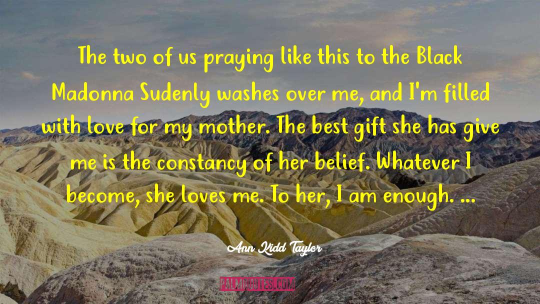 Ann Kidd Taylor Quotes: The two of us praying