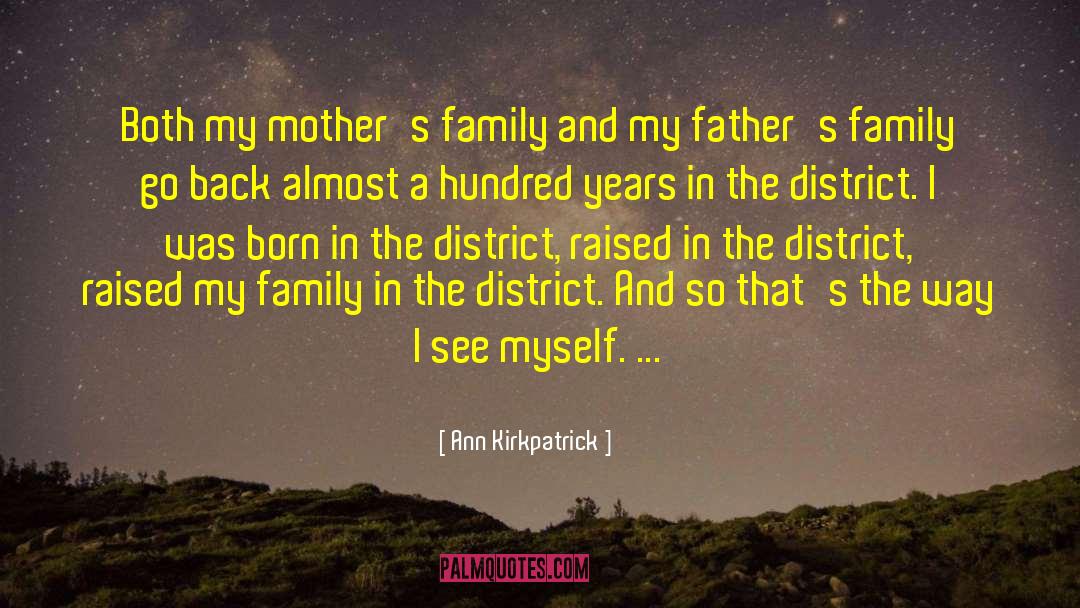 Ann Kirkpatrick Quotes: Both my mother's family and