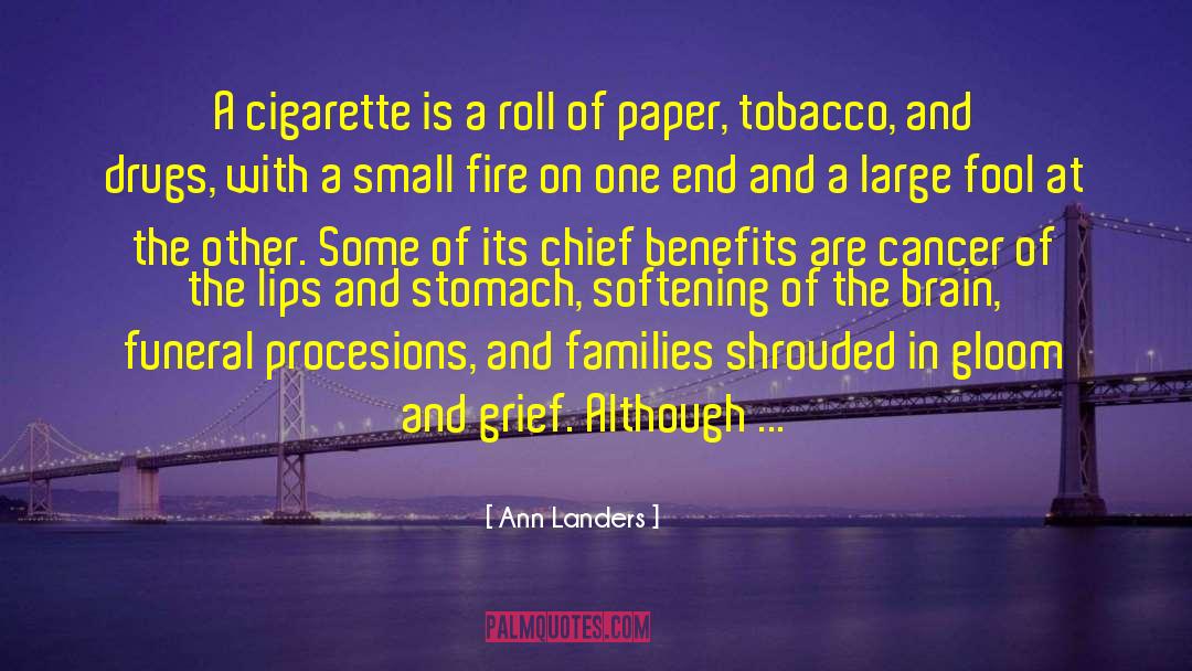 Ann Landers Quotes: A cigarette is a roll