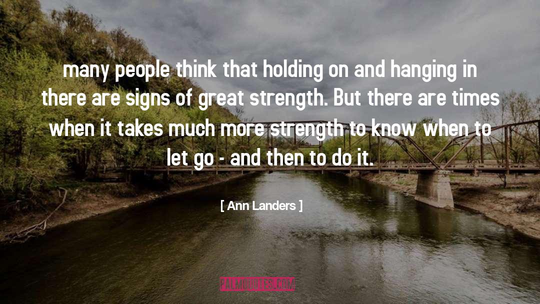 Ann Landers Quotes: many people think that holding