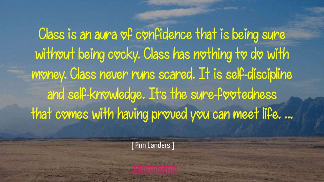 Ann Landers Quotes: Class is an aura of