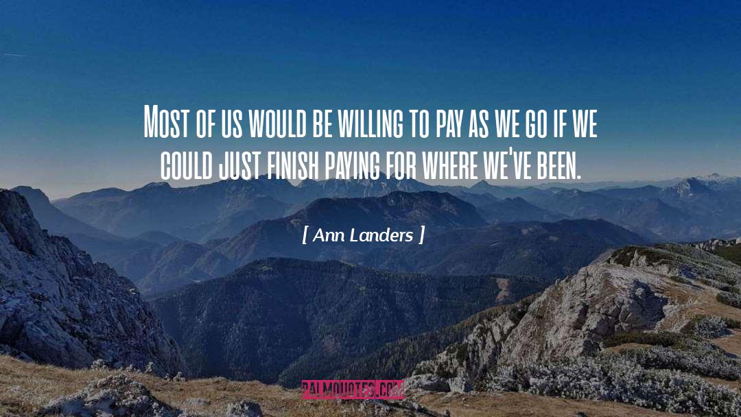 Ann Landers Quotes: Most of us would be