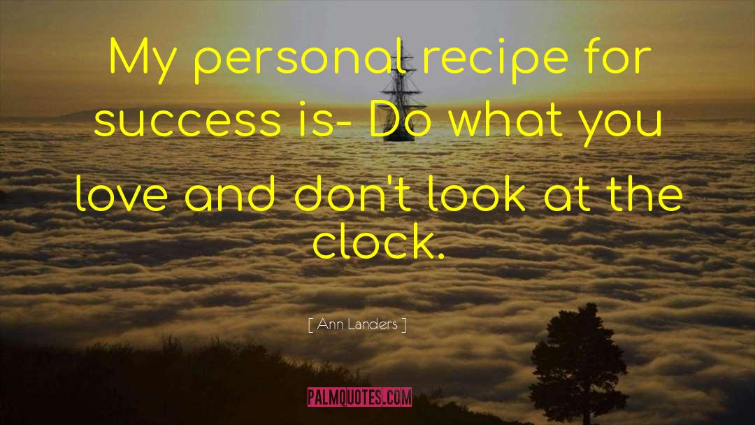 Ann Landers Quotes: My personal recipe for success