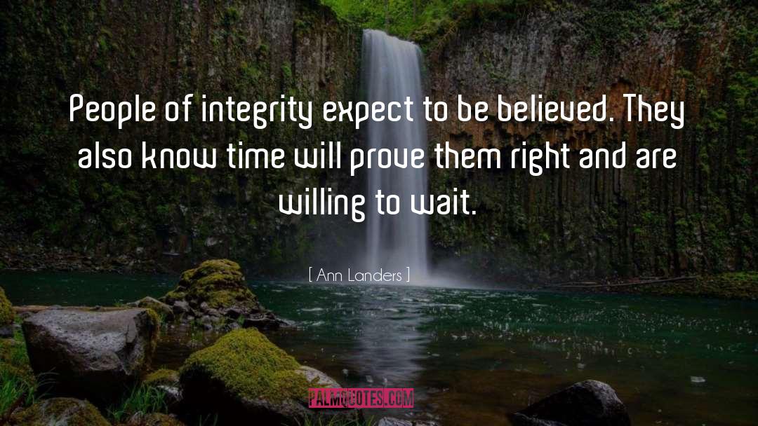 Ann Landers Quotes: People of integrity expect to