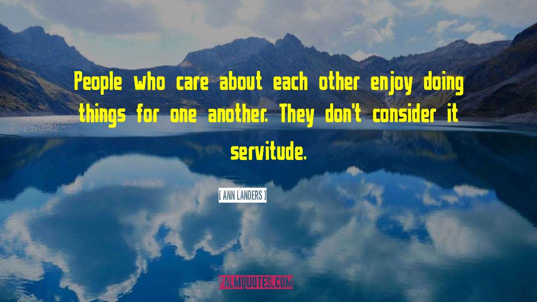 Ann Landers Quotes: People who care about each