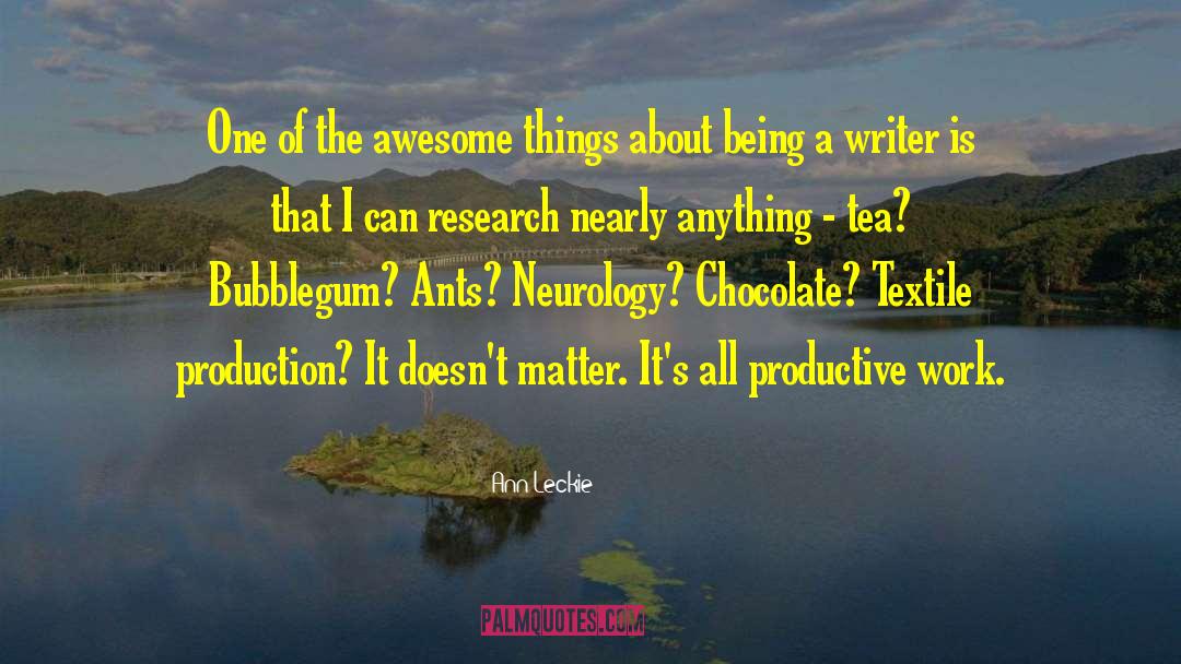 Ann Leckie Quotes: One of the awesome things