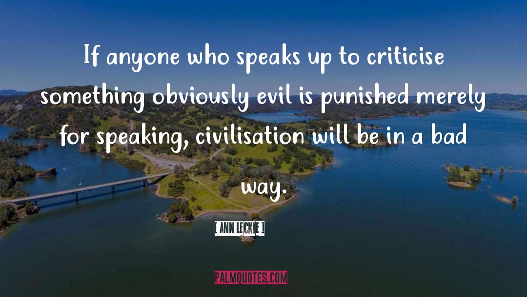 Ann Leckie Quotes: If anyone who speaks up