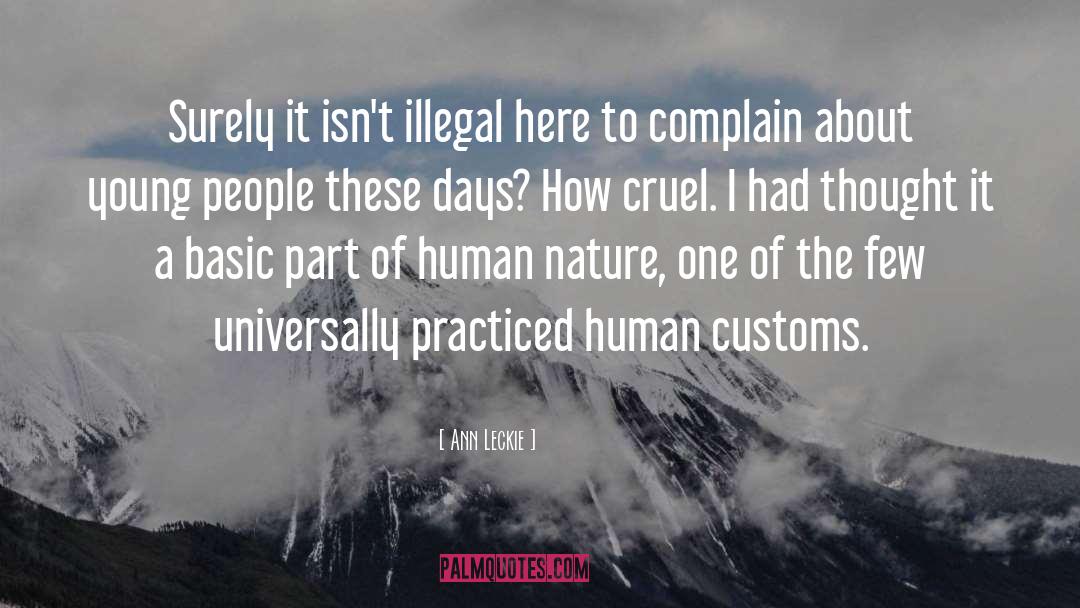 Ann Leckie Quotes: Surely it isn't illegal here