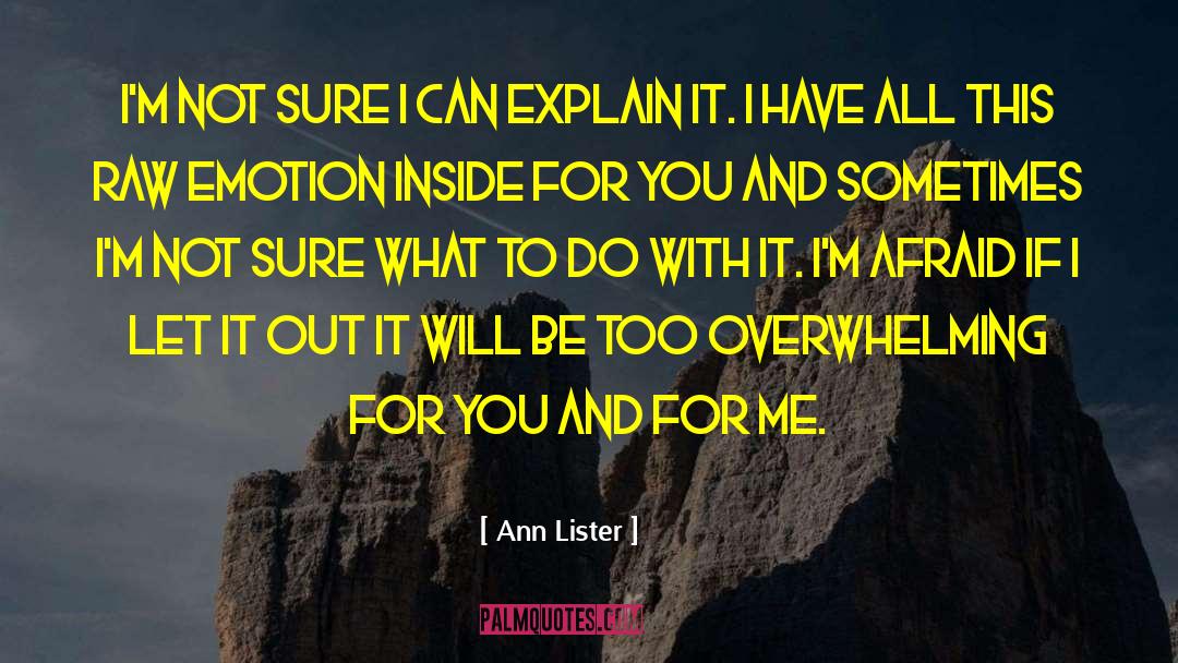 Ann Lister Quotes: I'm not sure I can