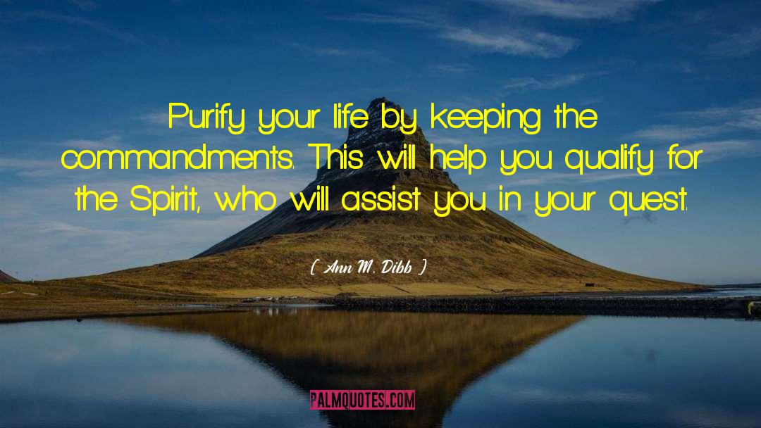 Ann M. Dibb Quotes: Purify your life by keeping