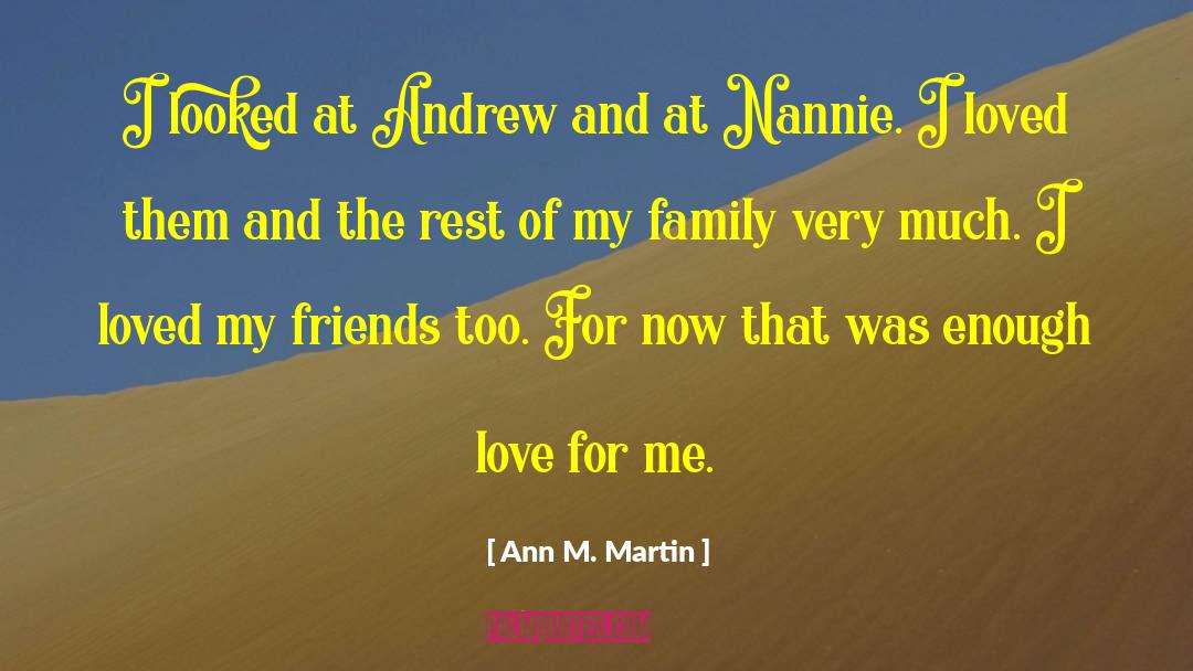 Ann M. Martin Quotes: I looked at Andrew and