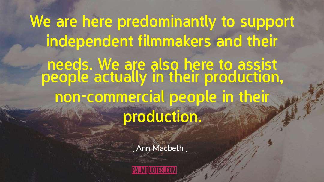 Ann Macbeth Quotes: We are here predominantly to
